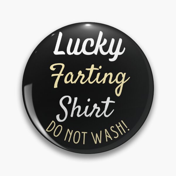 Item preview, Lucky Farting Shirt Do Not Wash Fart Humor designed and sold by Willyboy16.