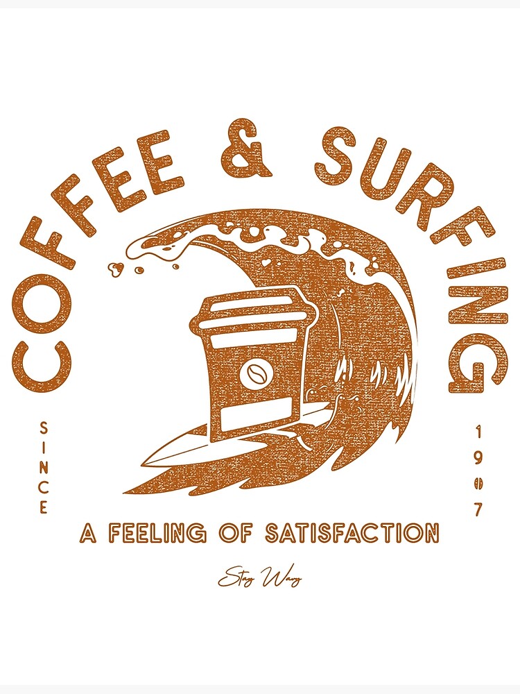 "Surfing Coffee Mug Drink coffee and surf" Poster for Sale by