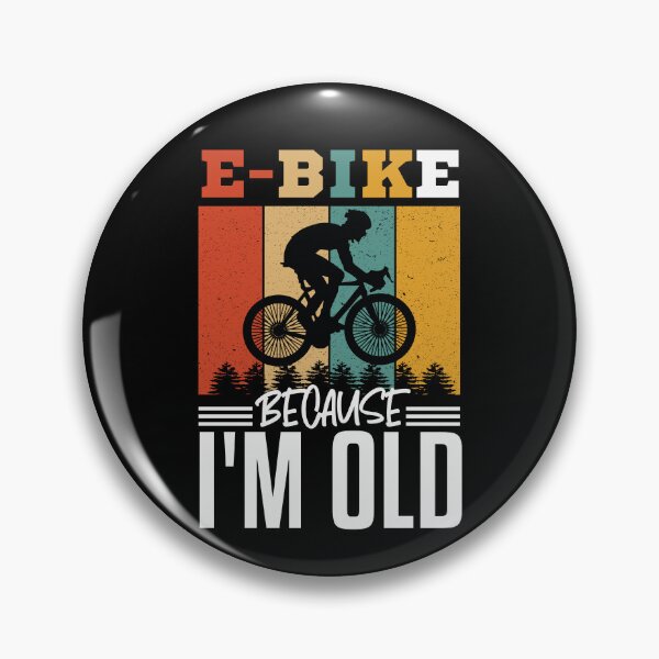 Item preview, E-bike because I'm too old (because I'm too old) for oldies designed and sold by Gordenwear.