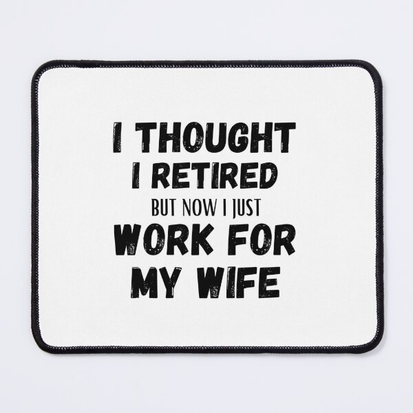 Item preview, I Thought I Retired Wife designed and sold by BookOfE.