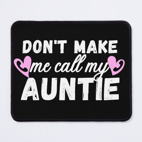Item preview, Don't make me call my auntie designed and sold by ronaldsonou.
