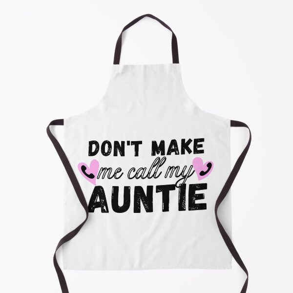 Item preview, Don't make me call my auntie designed and sold by ronaldsonou.