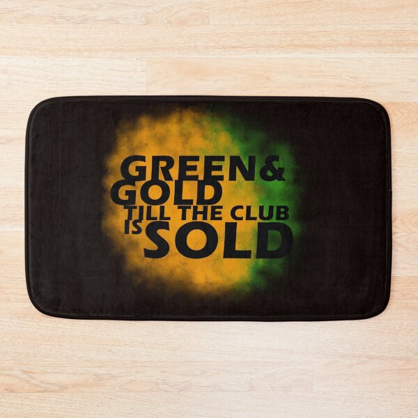 Item preview, GREEN AND GOLD TILL THE CLUB IS SOLD designed and sold by Footy Madness ⭐⭐⭐⭐⭐.
