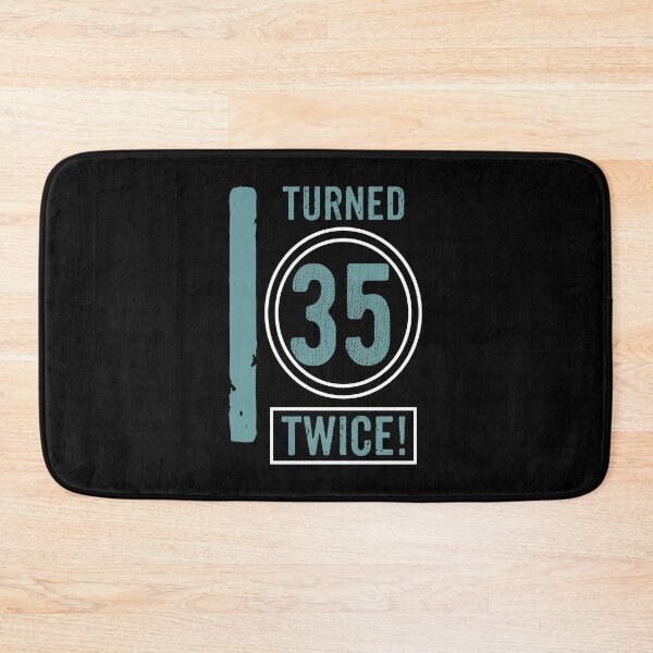 Item preview, I turned 35 twice designed and sold by rodmendonca.