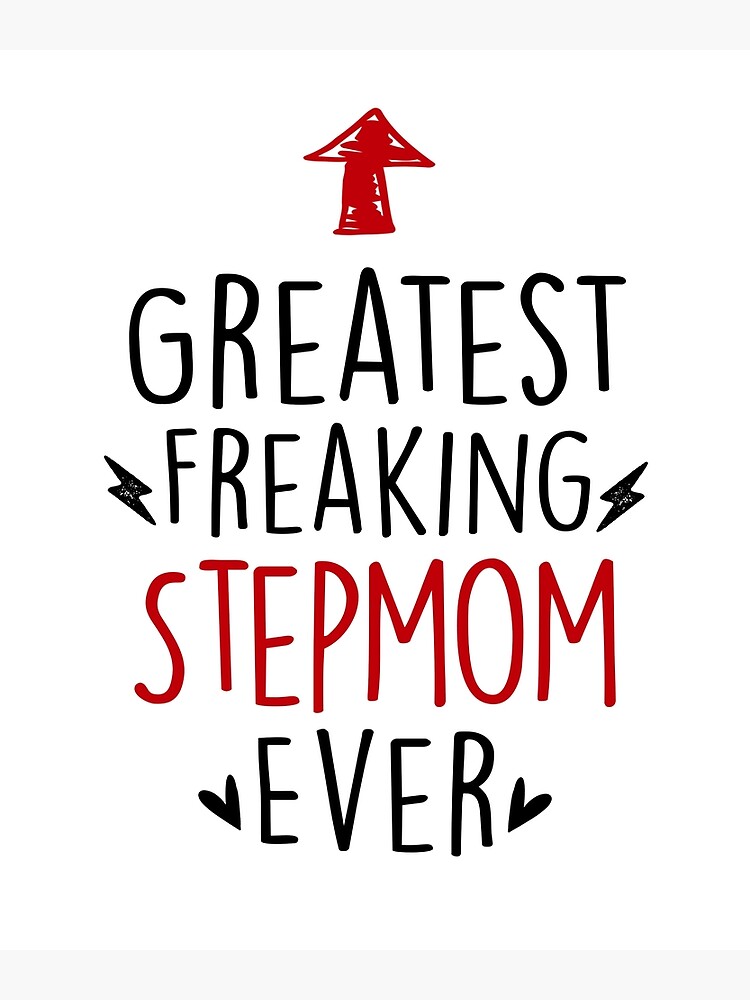 Greatest Freaking Stepmom Ever Mothers Day Birthday Funny Stepmother Poster For Sale By
