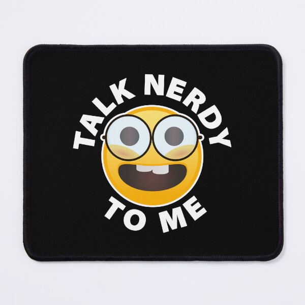 Item preview, TALK NERDY TO ME designed and sold by w1ckerman.