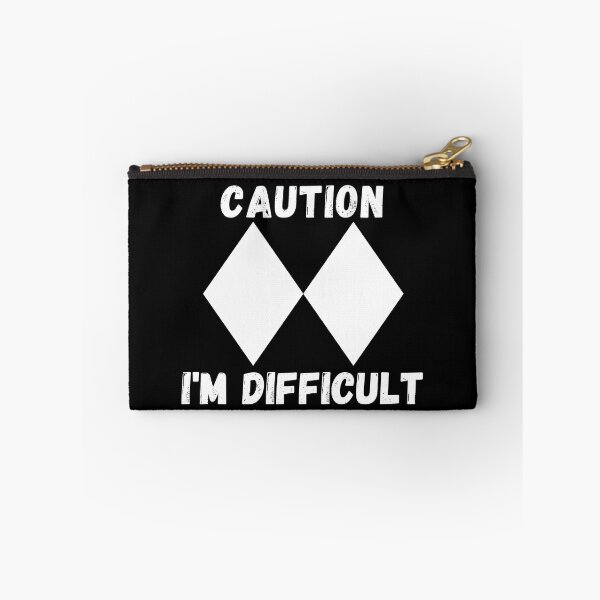 Item preview, Caution - I'm Difficult. Double black diamond designed and sold by ronaldsonou.