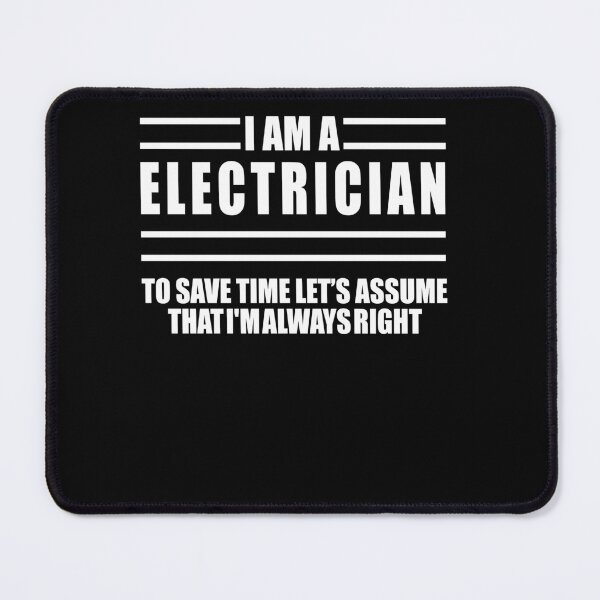 Item preview, I'm A Electrician I'm Always Right funny & Awesome Electrician inspirin design and gift idea designed and sold by Yallwofunart.