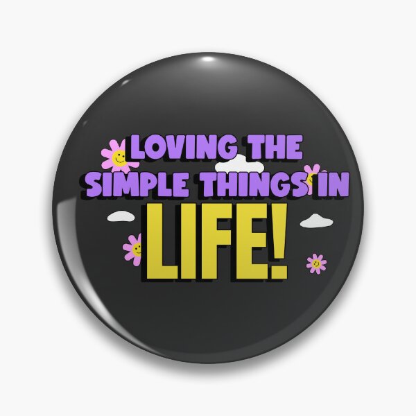 Item preview, LOVING THE SIMPLE THINGS IN LIFE! designed and sold by DoubleDSD.