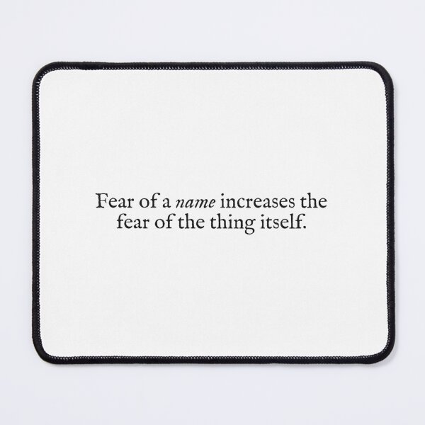 Item preview, fear of a name increases the fear of the thing itself designed and sold by beunstoppable.
