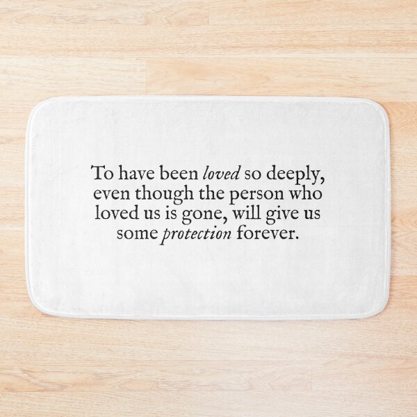 Item preview, to have been loved so deeply will give us some protection forever designed and sold by beunstoppable.
