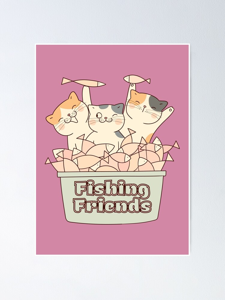 "Fishing Friends / Cats Love Fish / Cat Fishing / PoCats" Poster for