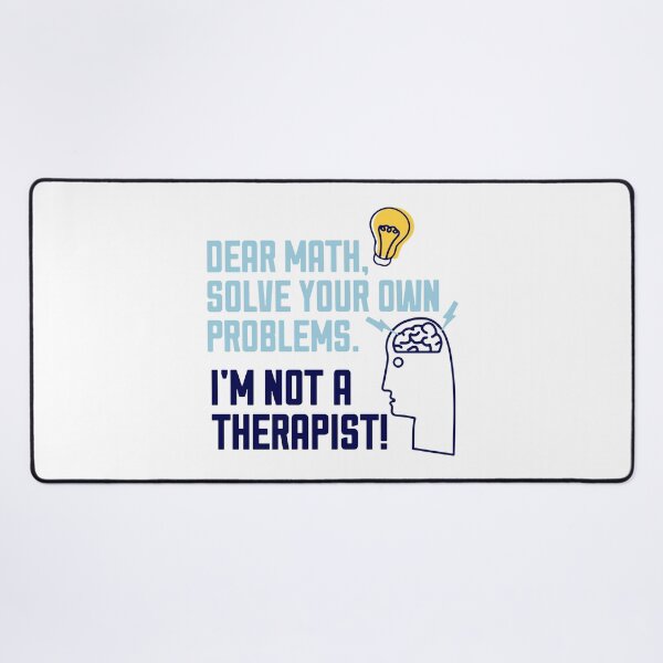 Item preview, Funny Math Problems Quote designed and sold by MakeItTrend.
