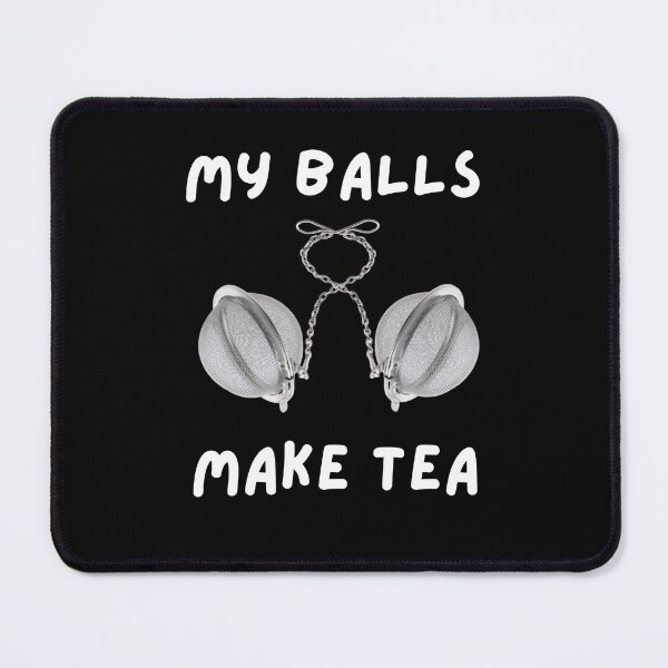 Item preview, MY BALLS MAKE TEA Funny Tea Infuser designed and sold by Javamba.