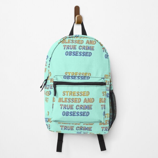 Item preview, Stressed, Blessed, True Crime Obsessed designed and sold by CristalleLisa.