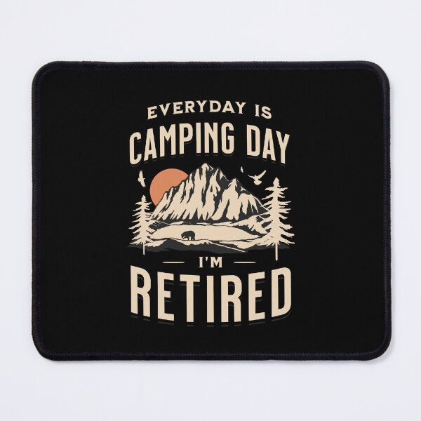 Item preview, Im Retired For Men Women Camping Lovers Retirement Funny designed and sold by JooArtPrints  ★★★★★.