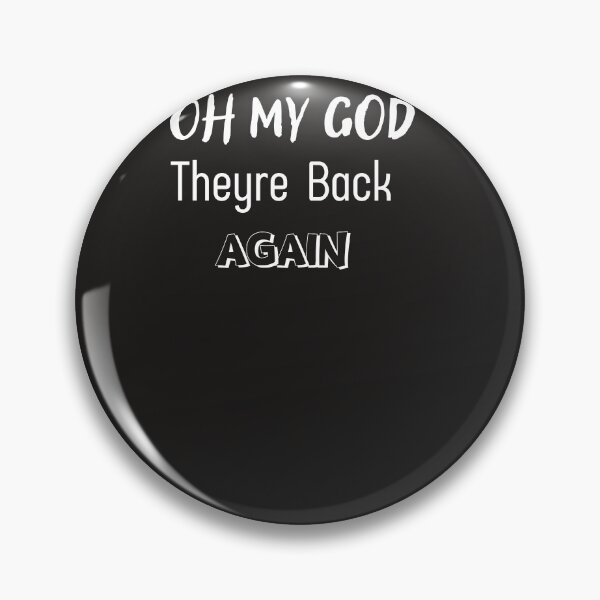 Item preview, Oh My God theyre back again Boy Band Mens Womens Shirt designed and sold by shopnaim.