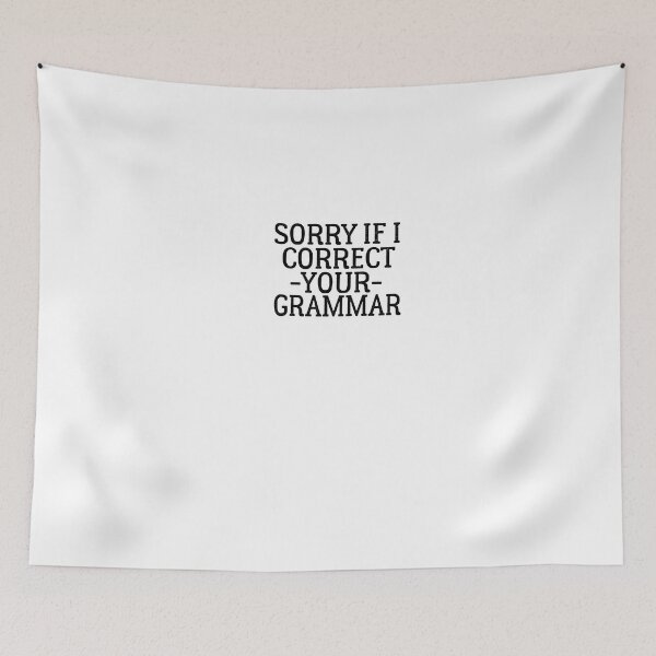 Item preview, Sorry If I Correct your Grammar designed and sold by FantasticBee.