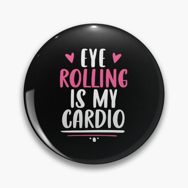 Item preview, Eye rolling is my cardio Funny Sarcasm Eye roll Mom Heart Gift Idea / Mother's day Gifts designed and sold by Chamssou.