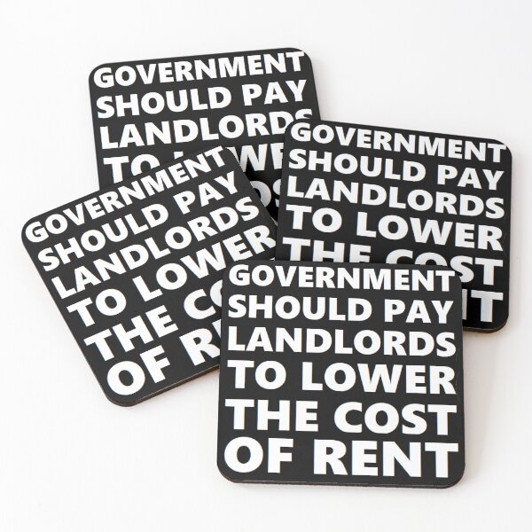 Item preview, GOVERNMENT SHOULD PAY LANDLORDS TO LOWER THE COST OF RENT (Version 2) designed and sold by BrandoCafe.