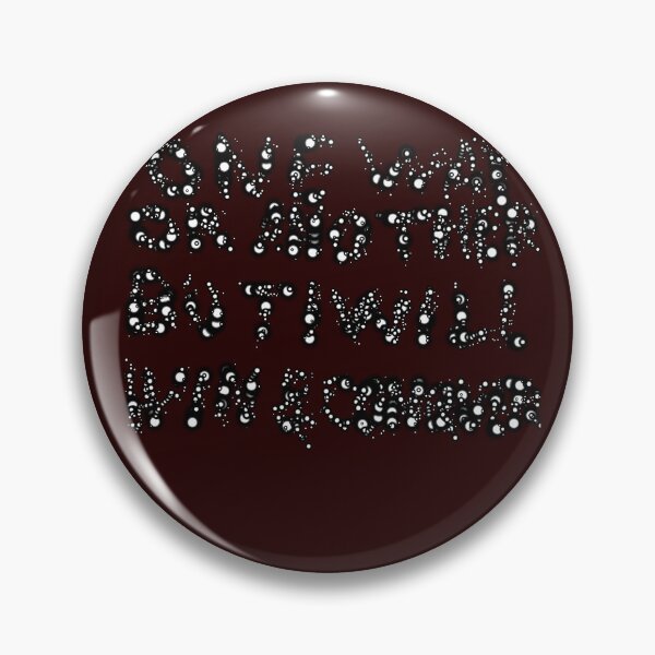 Item preview, One Way Or Another But I Will Win D118 Production designed and sold by SelfUpgrade.