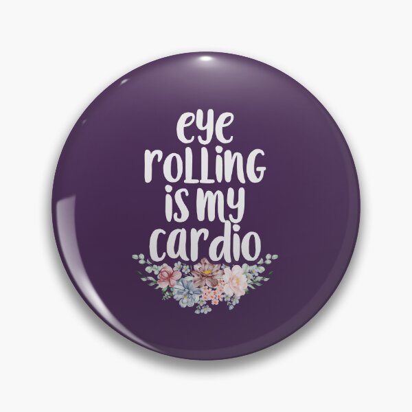 Item preview, Eye rolling is my cardio Funny Sarcasm Eye roll Mom Floral Gift Idea / Mother's day Gifts designed and sold by Chamssou.