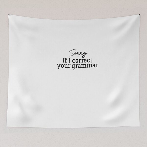 Item preview, Sorry If I Correct your Grammar designed and sold by FantasticBee.