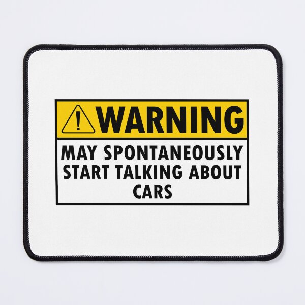 Item preview, Warning May Spontaneously Start Talking About Cars designed and sold by Majesticoo.