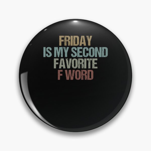 Item preview, Friday Is My Second Favorite F Word Funny Sarcasm Saying Gift Idea / Vintage Design designed and sold by Chamssou.