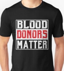 Blood Donors Matter Shirt Unisex T-Shirt