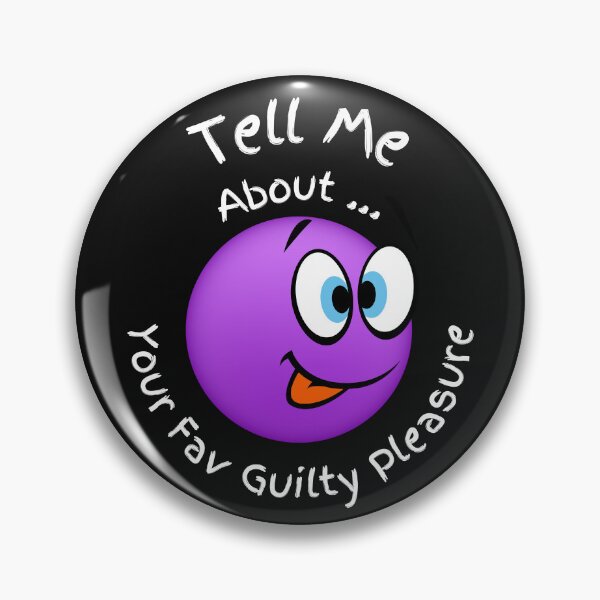 Item preview, Tell Me About Your Fav Guilty Pleasure designed and sold by GearGirlNJ.