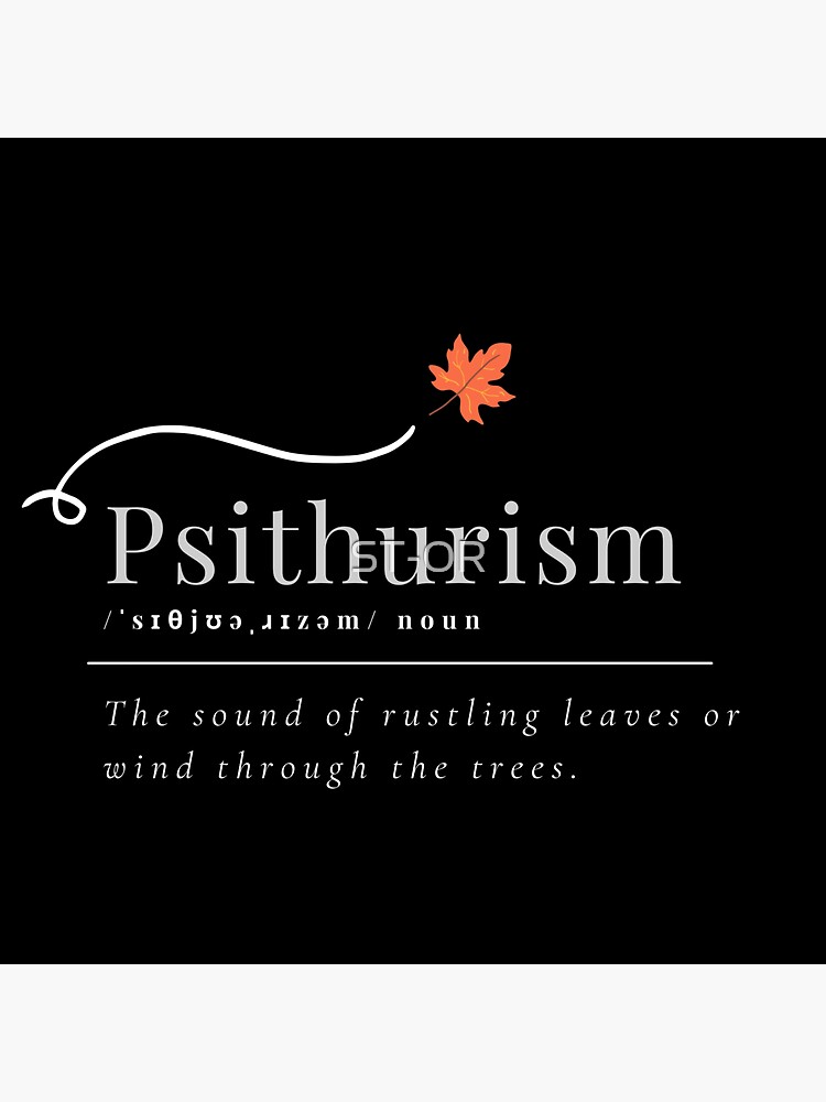 "Psithurism The Sound of Rustling Leaves Beautiful Word Definition