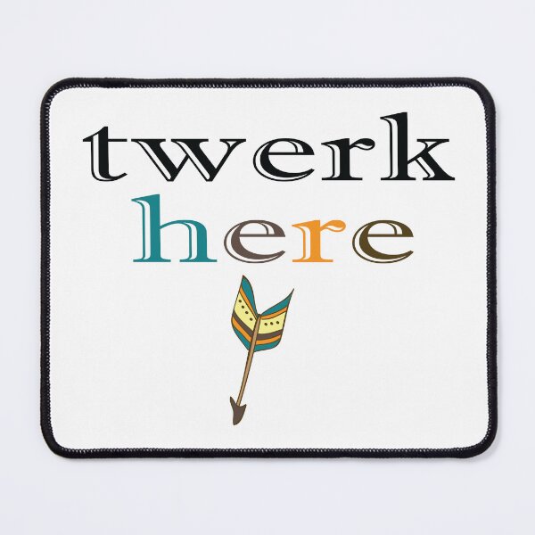 Item preview, twerk here designed and sold by abdilahe60.