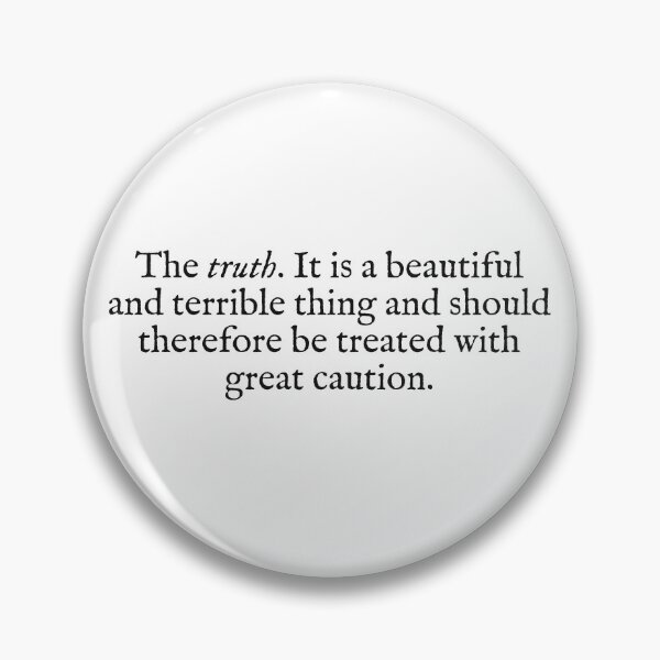 Item preview, the truth it is a beautiful and terrible thing designed and sold by beunstoppable.