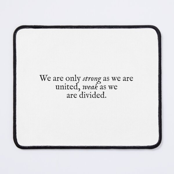 Item preview, we are only strong as we are united, weak as we are divided designed and sold by beunstoppable.