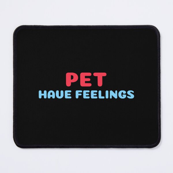 Item preview, Pet have feelings designed and sold by VOOCOLLECTION.