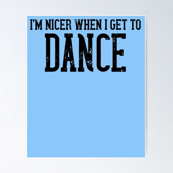 Item preview, Soy más agradable cuando me pongo a bailar designed and sold by TheCrazyBear.