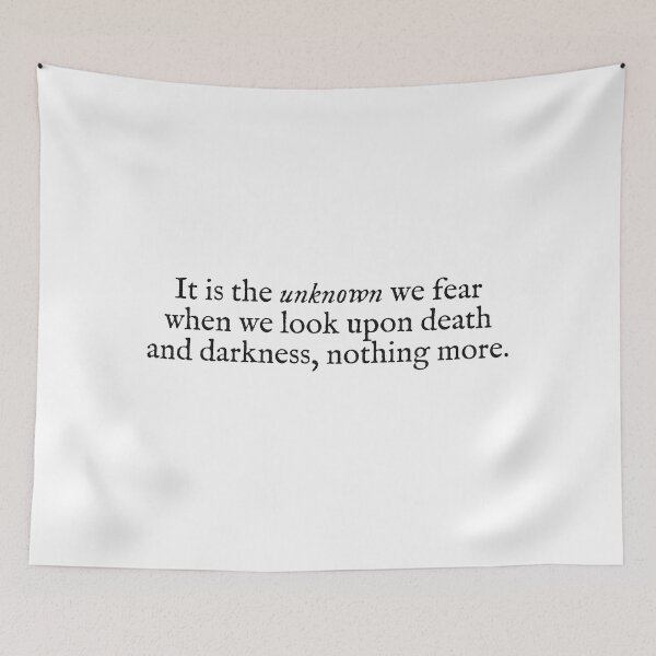 Item preview, it is the unknown we fear when we look upon death and darkness designed and sold by beunstoppable.
