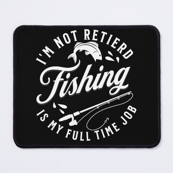 Item preview, i'm not retired fishing is my full time job - Dad Fisher - father day - best fisherman designed and sold by uranus1store.