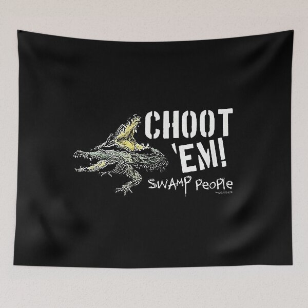 Item preview, Swamp People Choot Em designed and sold by qetaejidaetu524.