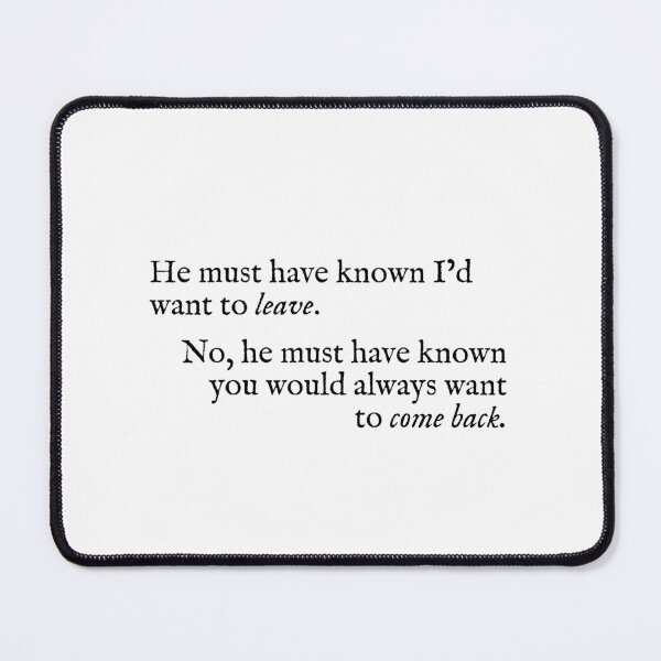 Item preview, he must have known you would always want to come back designed and sold by beunstoppable.