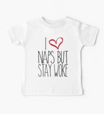 Ich liebe Nickerchen, aber bleib wach Baby T-Shirt