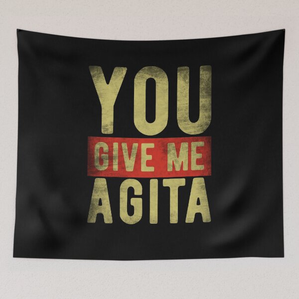Item preview, you give me agita designed and sold by tagmecool.