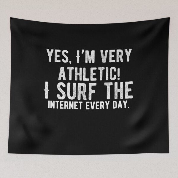 Item preview, Yes, I’m very athletic! I surf the internet every day. Funny Lazy Quote designed and sold by Quotes ⭐⭐⭐⭐⭐.