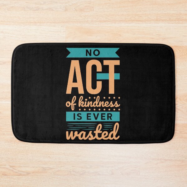 Item preview, No Act of Kindness is Ever Wasted,kindness,be kind,no act of kindness is ever wasted, motivational saying,kindness quote,kindness saying,motivational quote designed and sold by NAZIMNADIR.