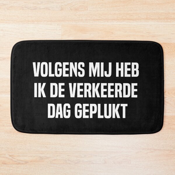 Item preview, Volgens Mij Heb Ik De Verkeerde Dag Geplukt designed and sold by melshirt-shop.
