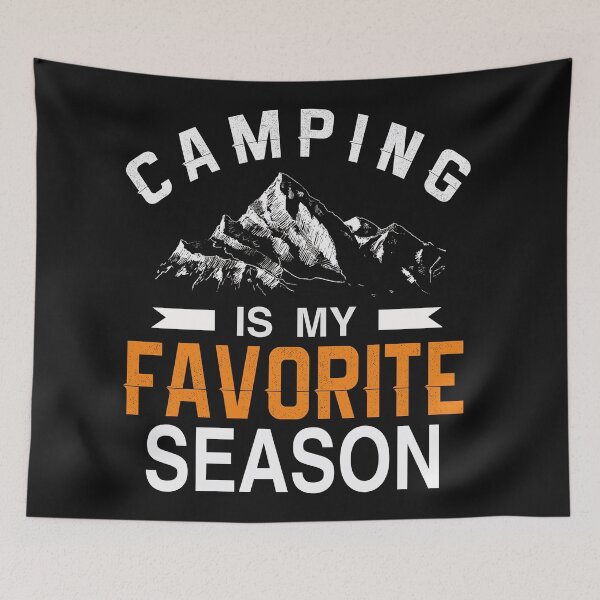 Item preview, Camping Is My Favorite Season - funny gift for Camping & Camping gift ideas designed and sold by Desibeau.