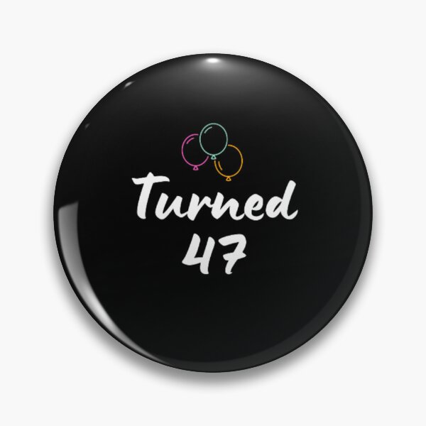 Item preview,  Turned 47-simple font-text based-birthday baby-boy/girl-black and white designed and sold by PacePoint.