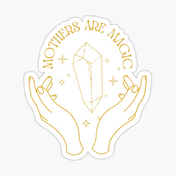 Item preview, Mothers Are Magic designed and sold by jdg7788.