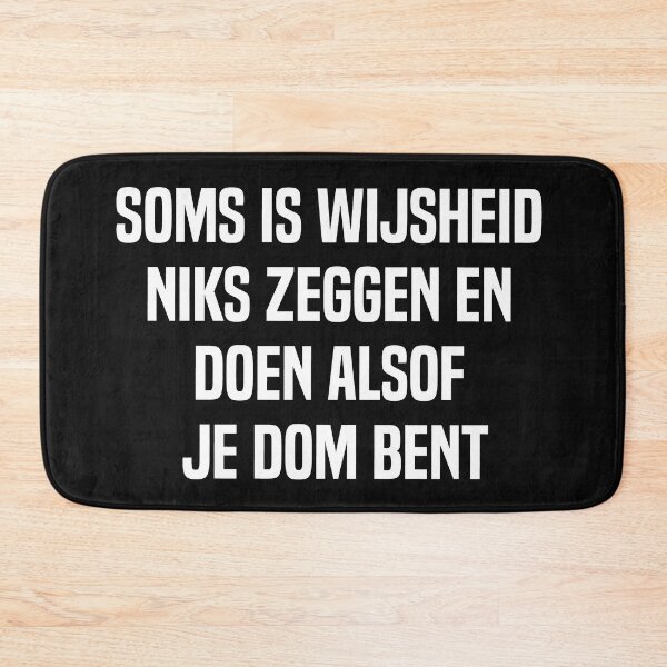 Item preview, Soms Is Wijsheid Niks Zeggen En Doen Alsof Je Dom Bent designed and sold by melshirt-shop.